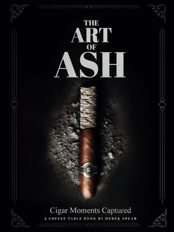 The Art of Ash: Cigar Moments Captured, A Coffee Table Book