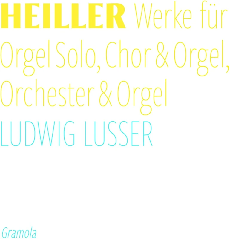 Anton Heiller: Works for Solo Organ, Choir & Organ, Orchestra & Organ