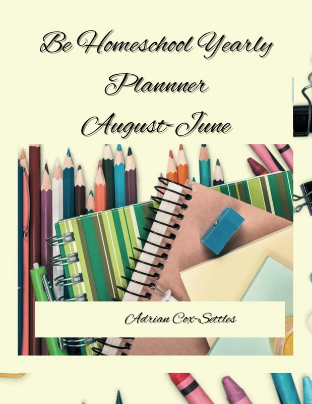 Be Homeschool Yearly Planner Book (August- June): Cream 8.5x11 inches (Glossy) 291 Pages