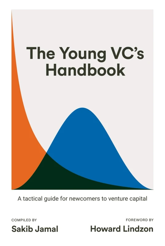 The Young VC's Handbook: A tactical guide for newcomers to venture capital