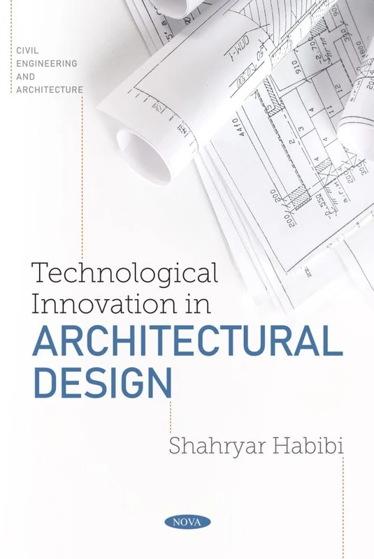 Technological Innovation in Architectural Design (Civil Engineering and Architecture Series)