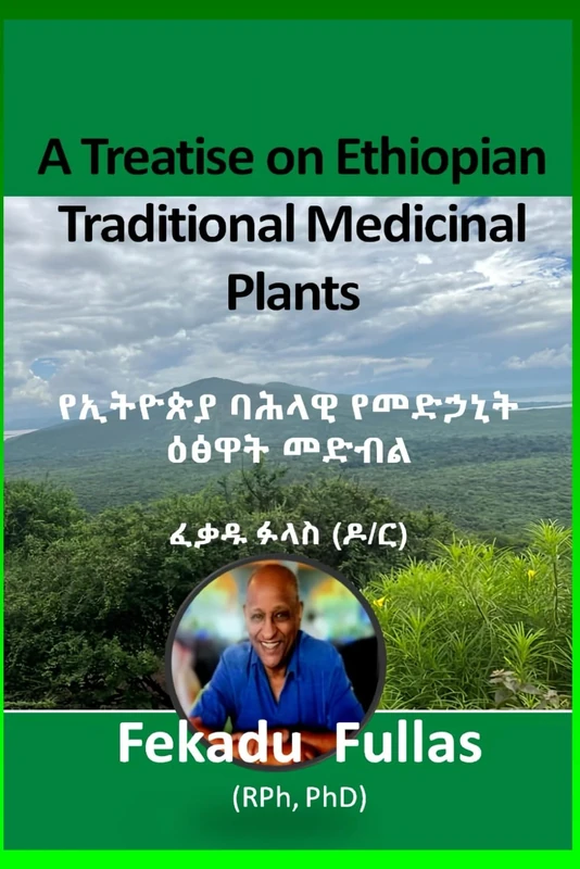 A Treatise on Ethiopian Traditional Medicinal Plants