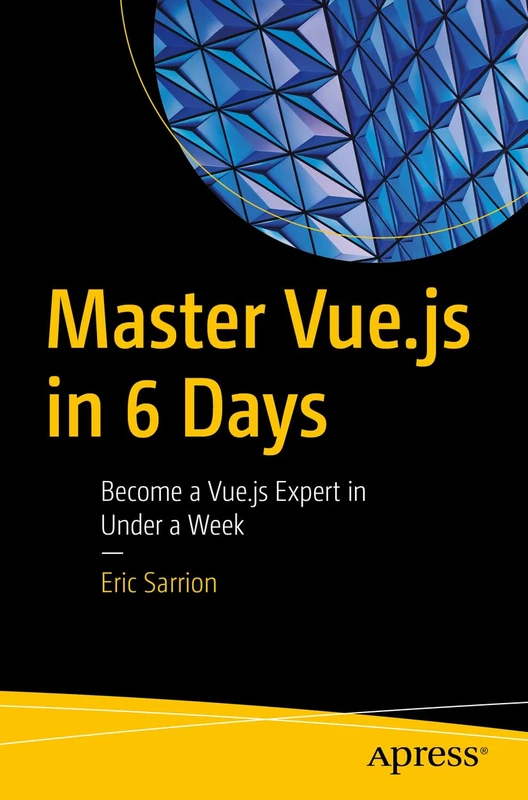 Master Vue.js in 6 Days: Become a Vue.js Expert in Under a Week - Image 1