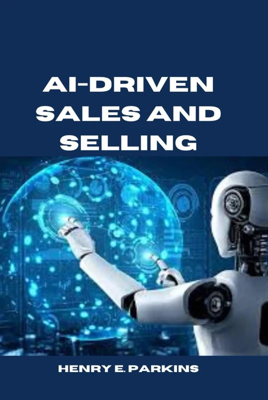 AI-DRIVEN SALES AND SELLING