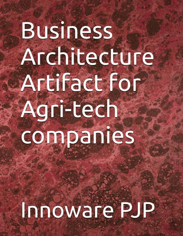 Business Architecture Artifact for Agri-tech companies