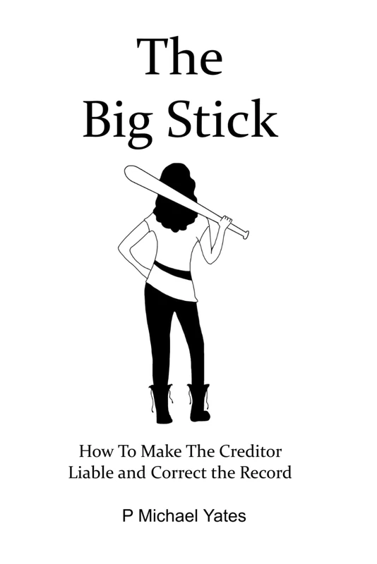 The Big Stick: How to Make the Creditor Liable and Correct the Record - Image 1