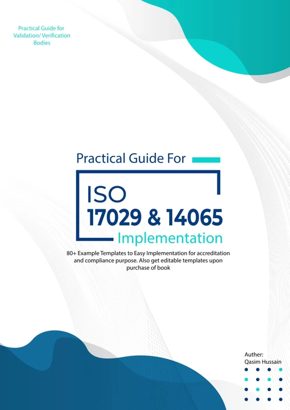 Practical Guide for ISO 17029 and 14065 Implementation: A Comprehensive Documentation for Implementation of ISO 17029 & ISO 14065 with 80+ documents - Image 1