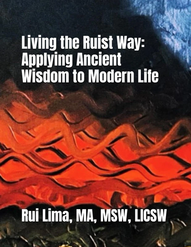 Living the Ruist Way: Applying Ancient Wisdom to Modern Life