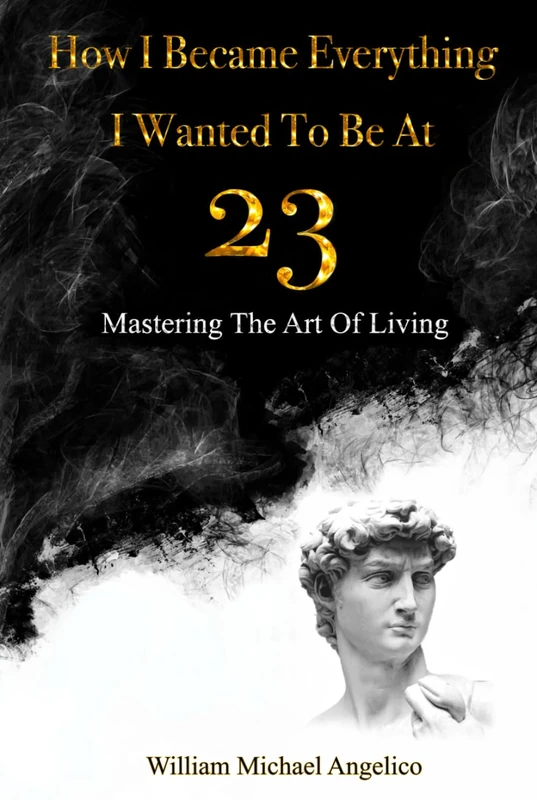 How I Became Everything I Wanted To Be At 23: Mastering The Art Of Living - Image 1