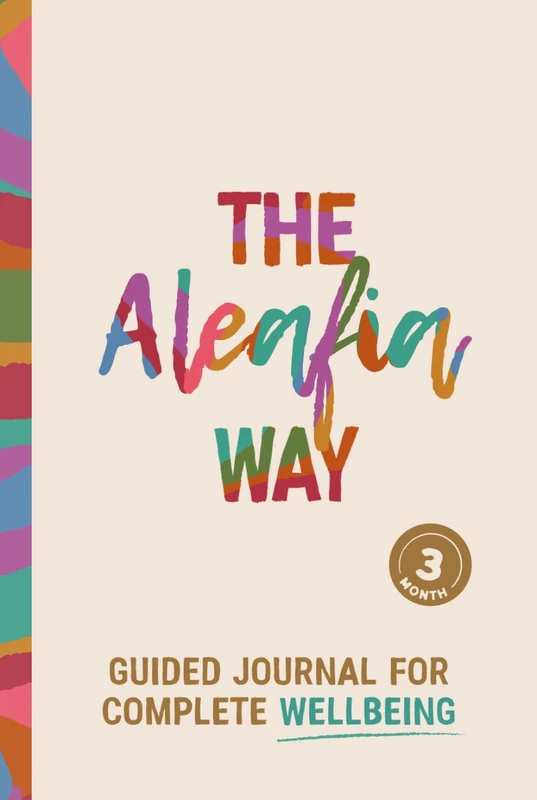 The Aleafia Way: 3 Month Guided Journal for Complete Wellbeing