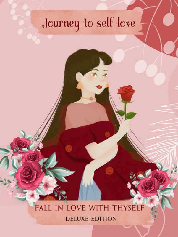 Fall In Love With Thyself: Journey to Self-Love Prompt Journal (Deluxe Edition)