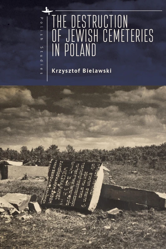 Academic Studies Press - Destruction of Jewish Cemeteries in Poland