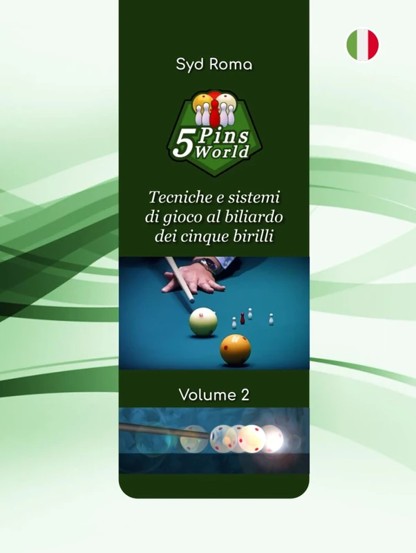 5 Pins World - Volume 2: Tecniche e sistemi di gioco al biliardo dei cinque birilli