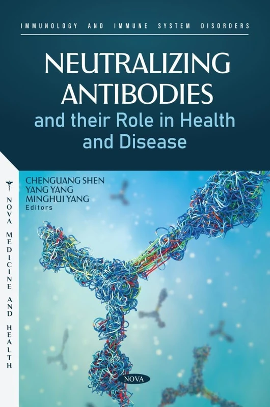 Neutralizing Antibodies and their Role in Health and Disease (Immunology and Immune System Disorders Series) - Image 1