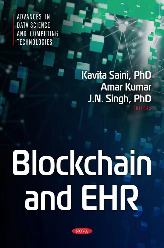 Blockchain and EHR (Advances in Data Science and Computing Technologies Series)