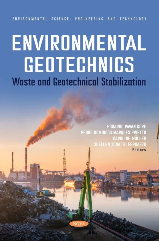 Environmental Geotechnics: Waste and Geotechnical Stabilization (Environmental Science, Engineering and Technology Series)