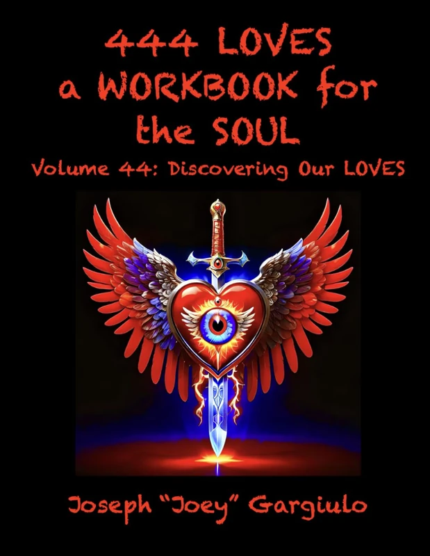 444 LOVES Workbook For The SOUL Volume 44 - Self-Discovery