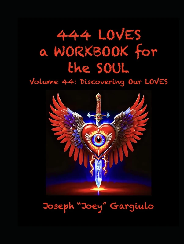 444 Loves a Workbook for the Soul Volume 44 - Angel Numbers