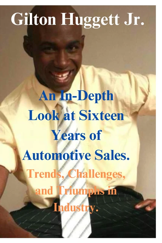 An In-Depth Look at Sixteen Years of Automotive Sales.: Trends, Challenges, and Triumphs in Industry.