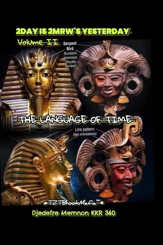 2DAY IS 2MRW'S YESTERDAY VOL:2: THE LANGUAGE OF TIME (In the Light of the Sun)