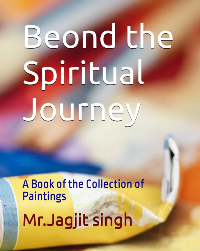 Beond the Spiritual Journey: A Book of the Collection of Paintings (1) - Image 1
