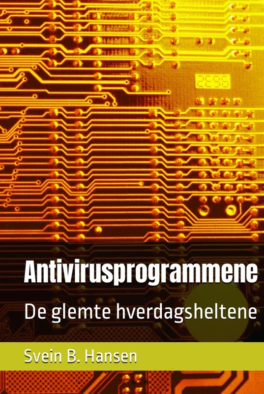 Antivirusprogrammene: De glemte hverdagsheltene - Image 1