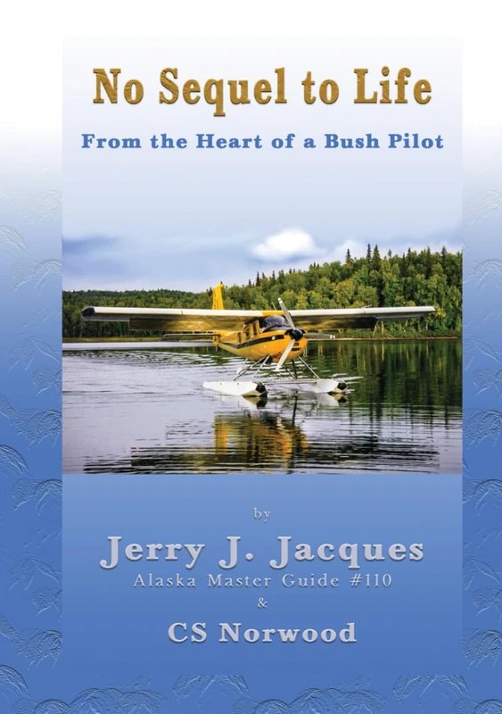 No Sequel to Life: From the Heart of a Bush Pilot - Image 1