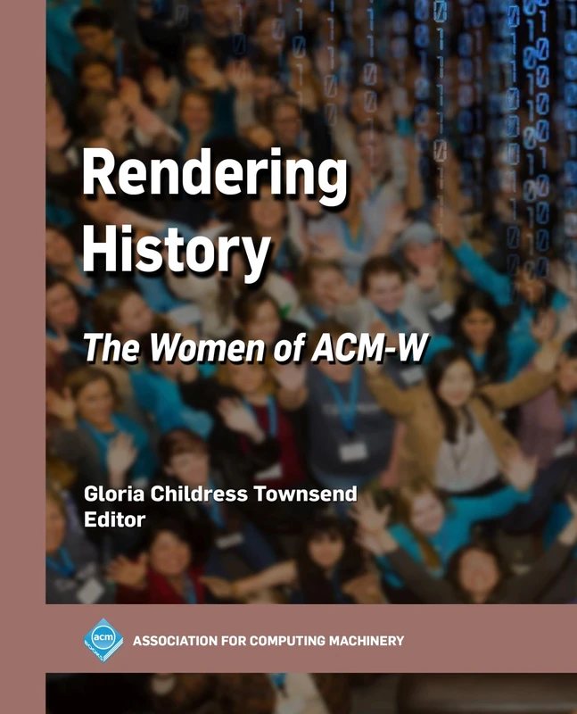 Rendering History: The Women of ACM-W (ACM Books) - Image 1