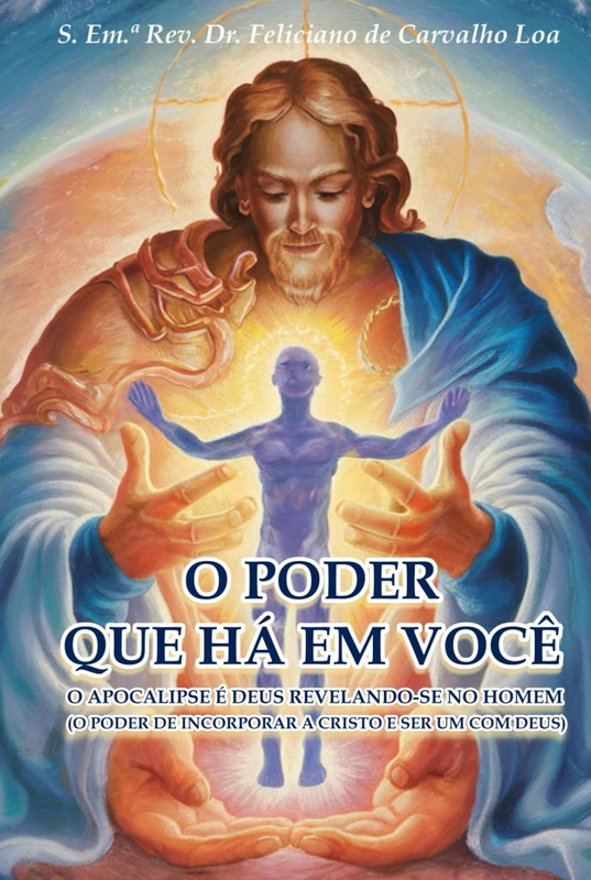 O PODER QUE HÁ EM VOCÊ: O APOCALIPSE É DEUS REVELANDO-SE NO HOMEM
