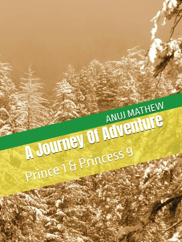 A Journey Of Adventure: Prince 1 & Princess 9
