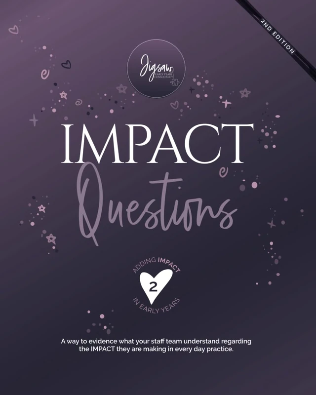 IMPACT Questions: A way to evidence what your staff team understand regarding the impact they are making in every day practice