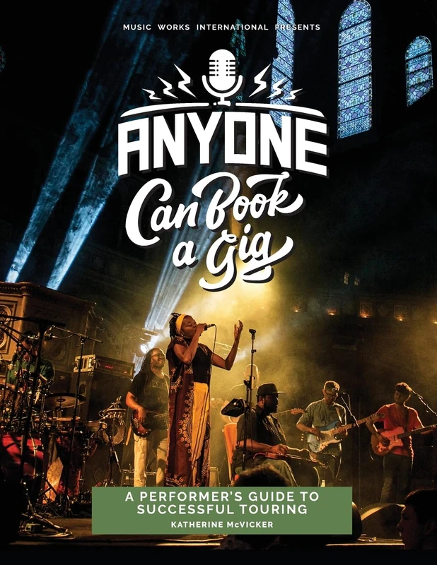 Anyone Can Book a Gig: A Performer's Guide to Successful Touring - Image 1