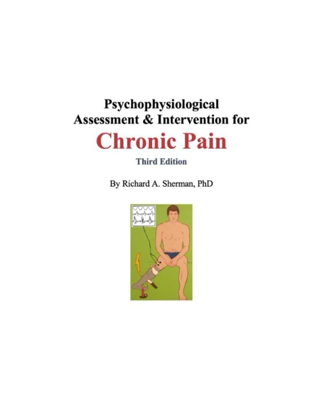 Psychophysiological Assessment & Intervention for Chronic Pain