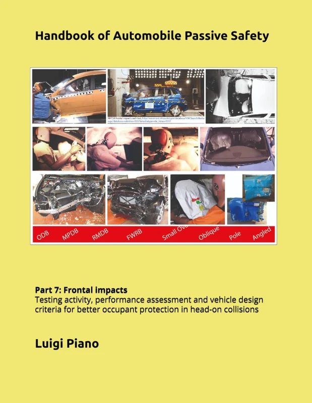 Handbook of Automobile Passive Safety: Part 7: Frontal impacts Testing activity, performance assessment and vehicle design criteria for better occupant protection in head-on collisions - Image 1