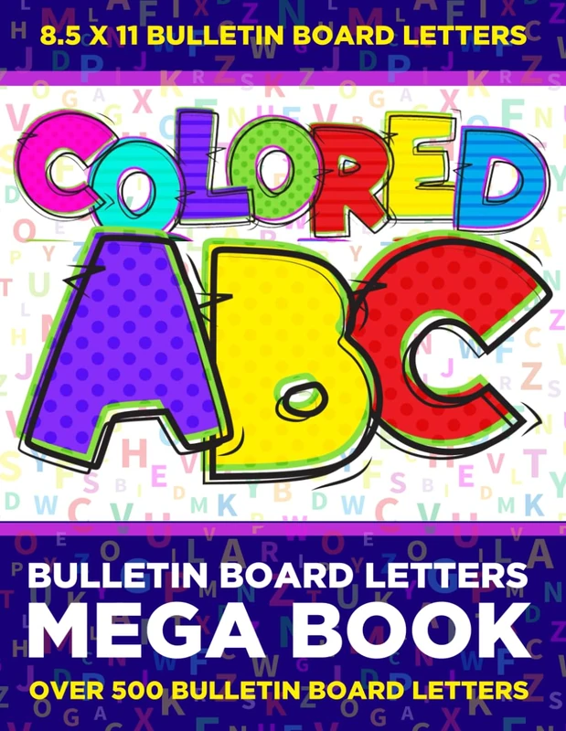 Bulletin Board Alphabet Letters Mega Book: Modern Colorful Bulletin Board Letters for Classroom Decor, Bright Alphabet Letters, Classroom Letters, Fun Font Letters Classroom Decorations