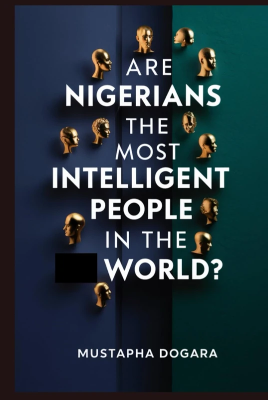 Are Nigerians the Most Intelligent People in the World?: The Nigerian Intellectual Renaissance - Image 1
