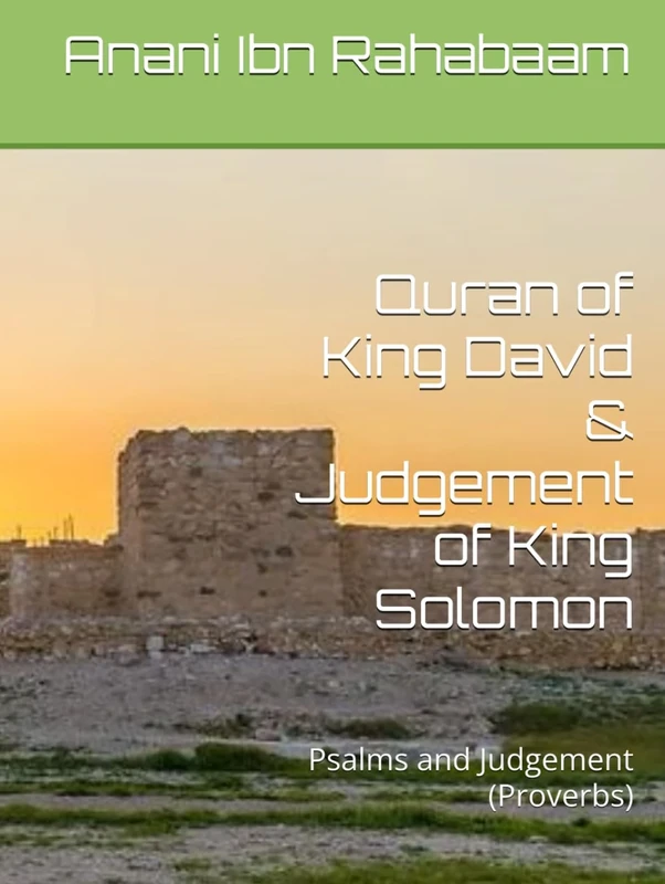 Quran of King David & Judgement of King Solomon: Psalms and Judgement (Proverbs) (Ancient Israelite Manuscripts)
