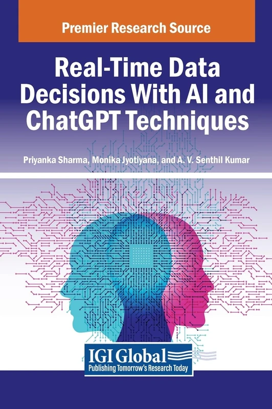 Real-Time Data Decisions With AI and ChatGPT Techniques (e-Book Collection - Copyright 2024)