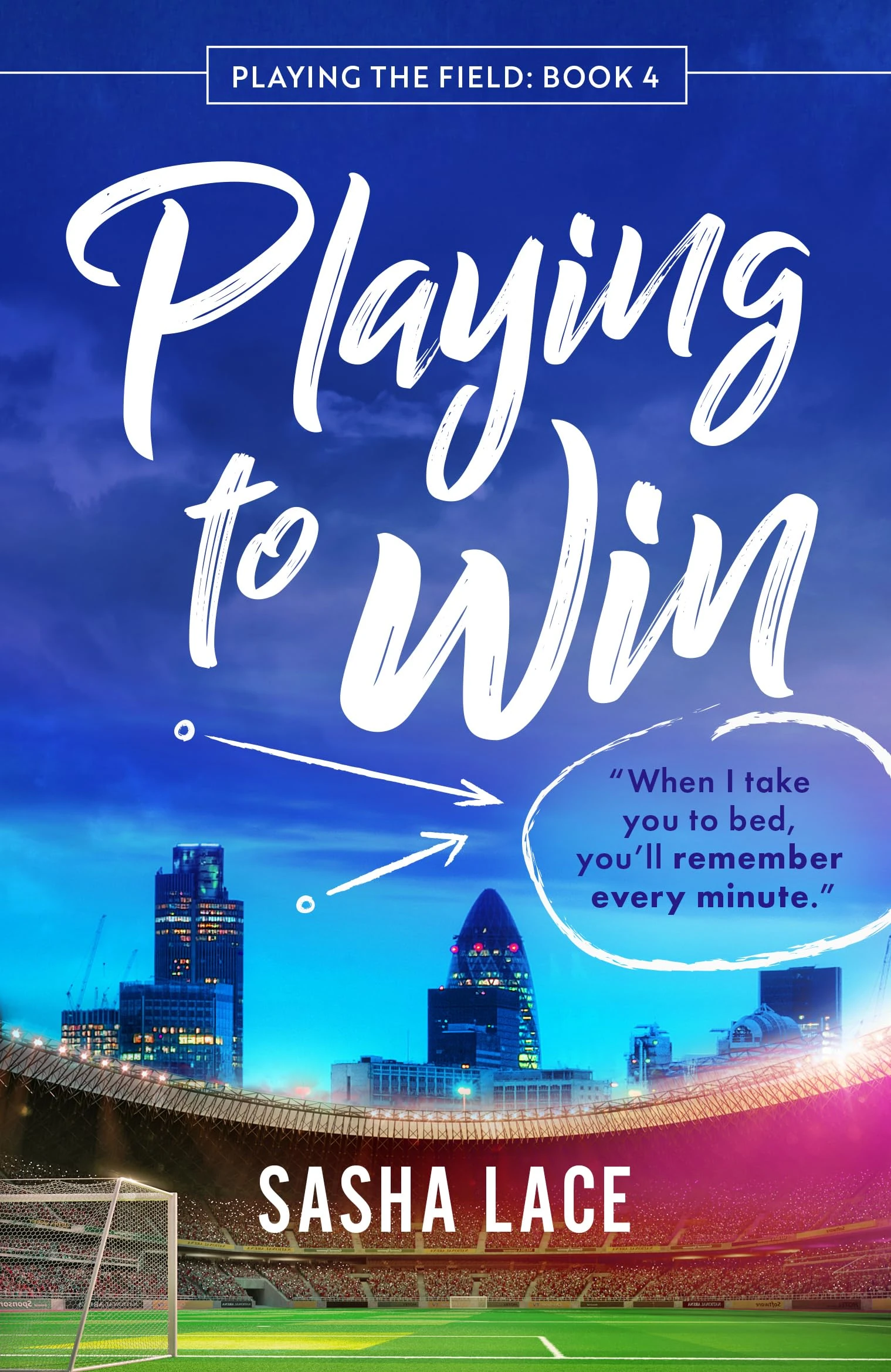 Playing to Win (Playing the Field Book 4)