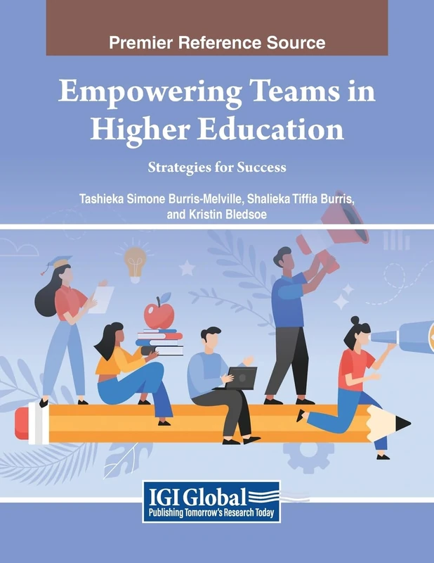 Empowering Teams in Higher Education: Strategies for Success (Advances in Higher Education and Professional Development) - Image 1