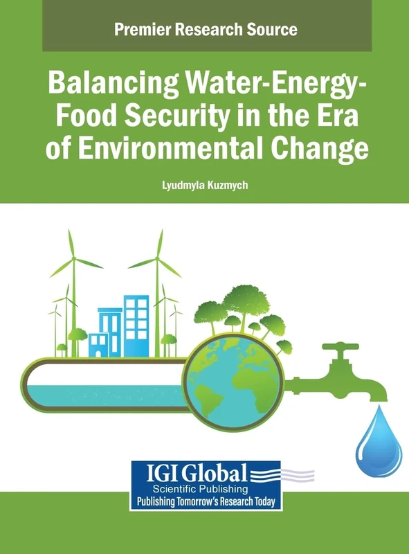 Balancing Water-Energy-Food Security in the Era of Environmental Change (e-Book Collection - Copyright 2024)