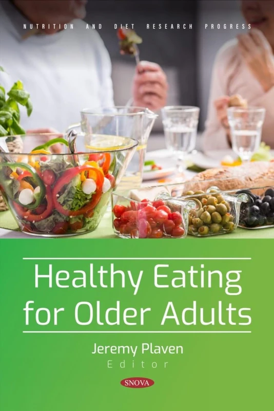 Healthy Eating for Older Adults (Nutrition and Diet Research Progress Series)