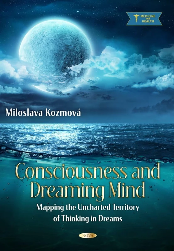 Consciousness and Dreaming Mind: Mapping the Uncharted Territory of Thinking in Dreams (Perspectives on Cognitive Psychology Series)