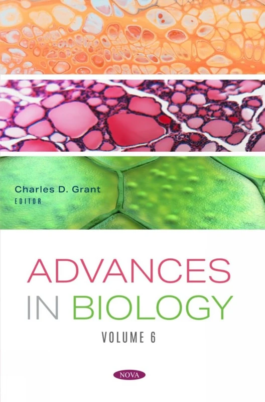 Advances in Biology. Volume 6 (Advances in Biology Series)