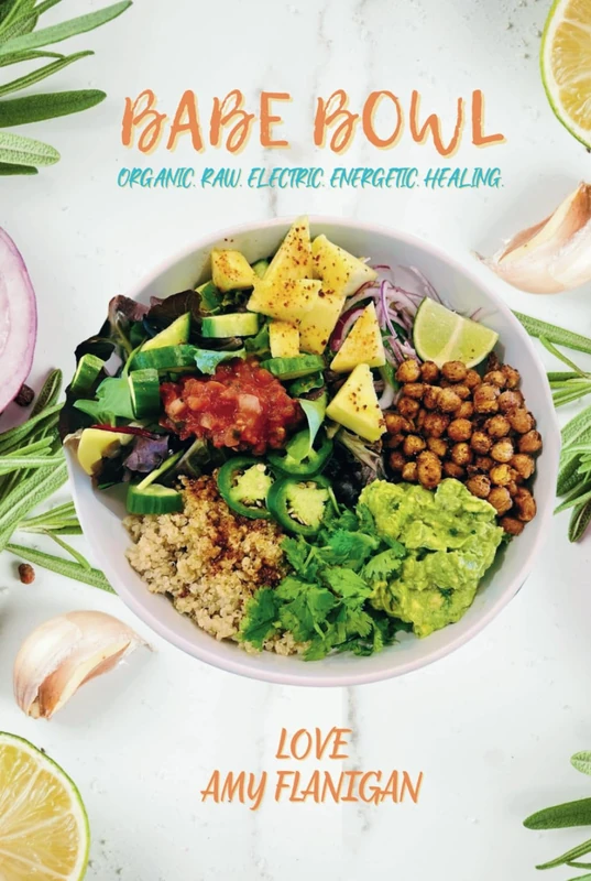 Babe Bowl: Organic. Raw. Electric. Energetic. Healing.
