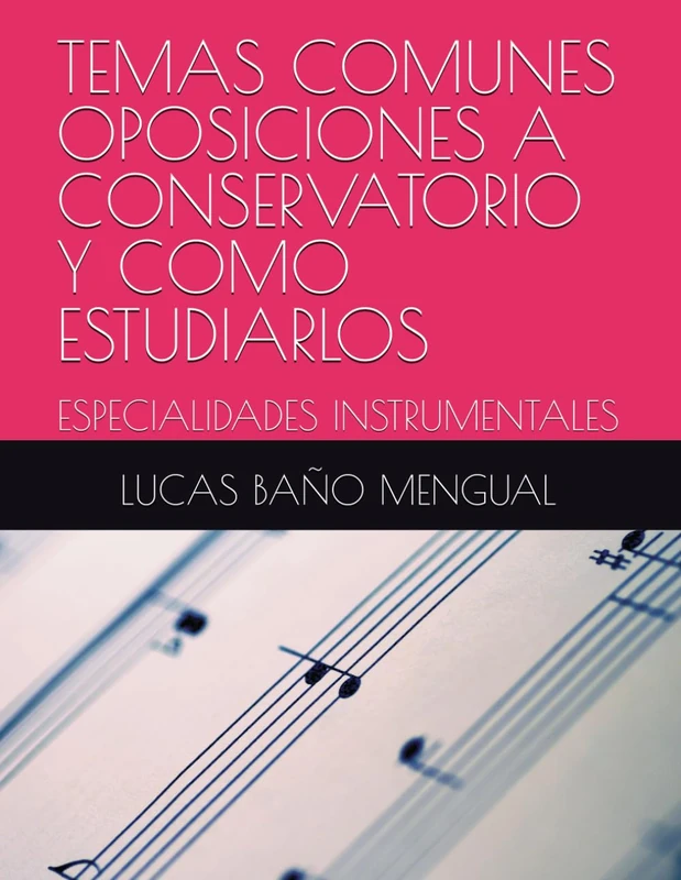 TEMAS COMUNES OPOSICIONES A CONSERVATORIO Y COMO ESTUDIARLOS: ESPECIALIDADES INSTRUMENTALES