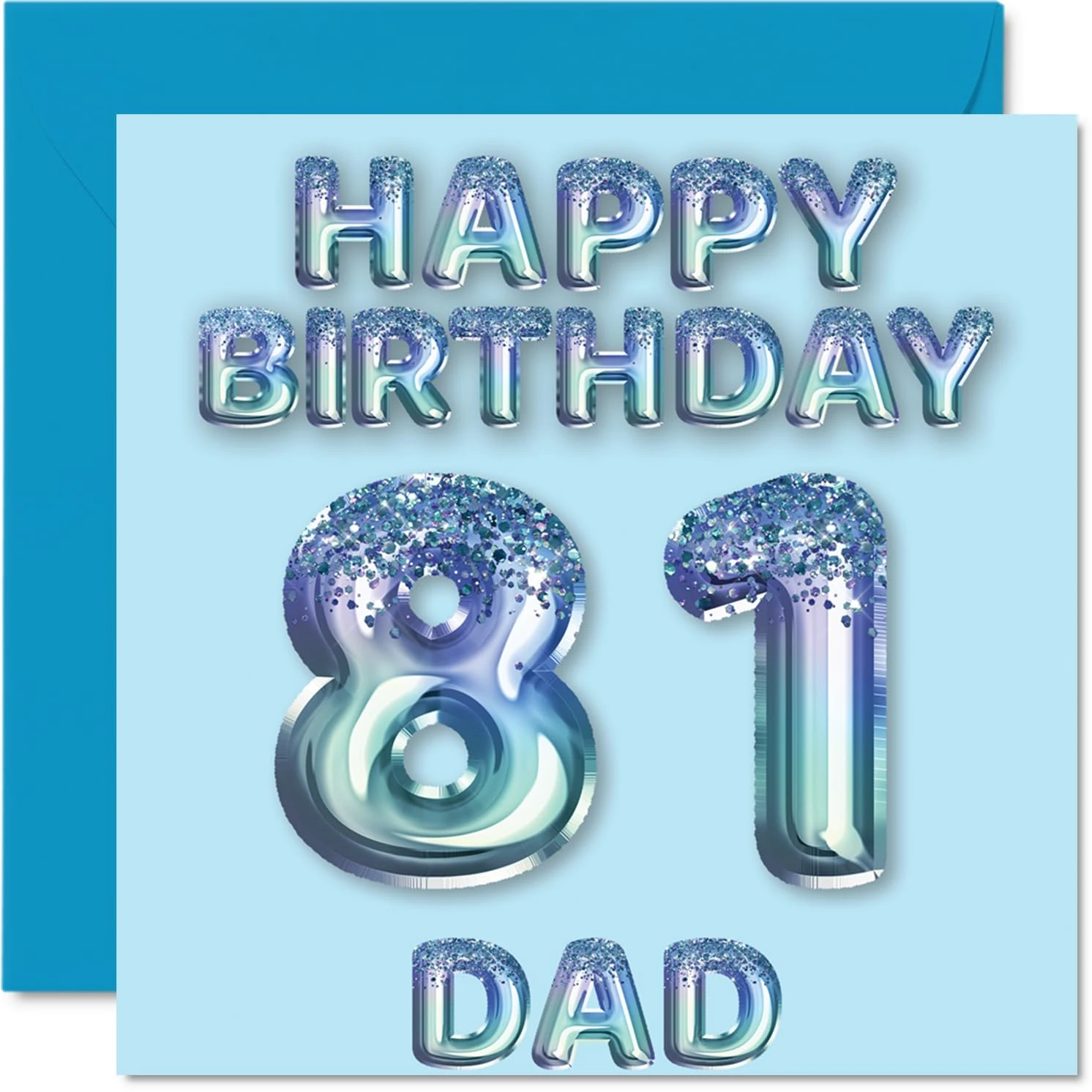 81st Birthday Card for Dad - Blue Glitter Party Balloons - Happy Birthday Cards for 81 Year Old Dad Father from Son Daughter, 145mm Bday Greeting Cards Gift