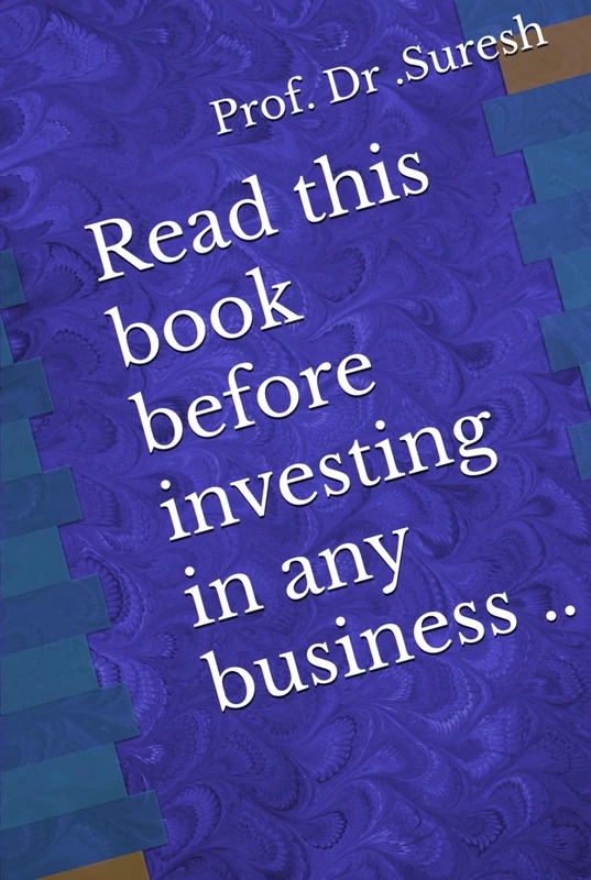 Read this book, before investing in any business..
