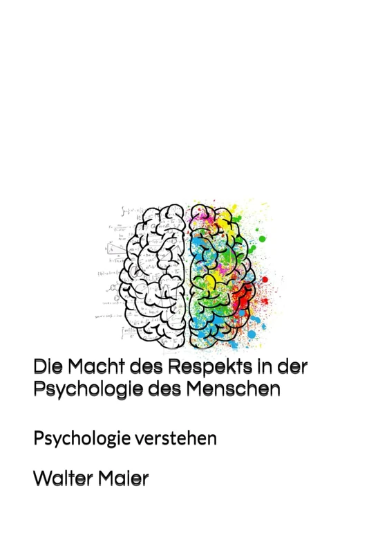 Die Macht des Respekts in der Psychologie des Menschen: Psychologie verstehen