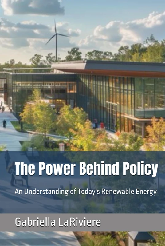 The Power Behind Policy: An Understanding of Today's Renewable Energy - Image 1